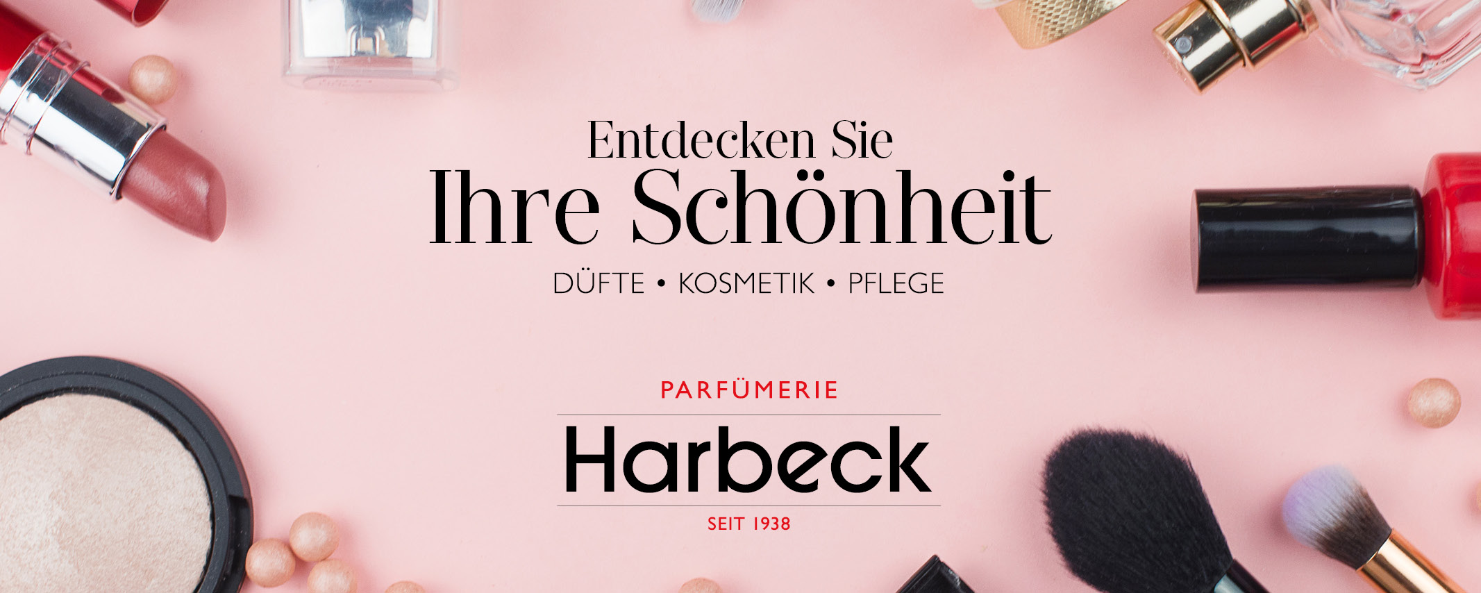 Entdecken Sie Ihre Schönheit in Ihrer Parfümerie Harbeck