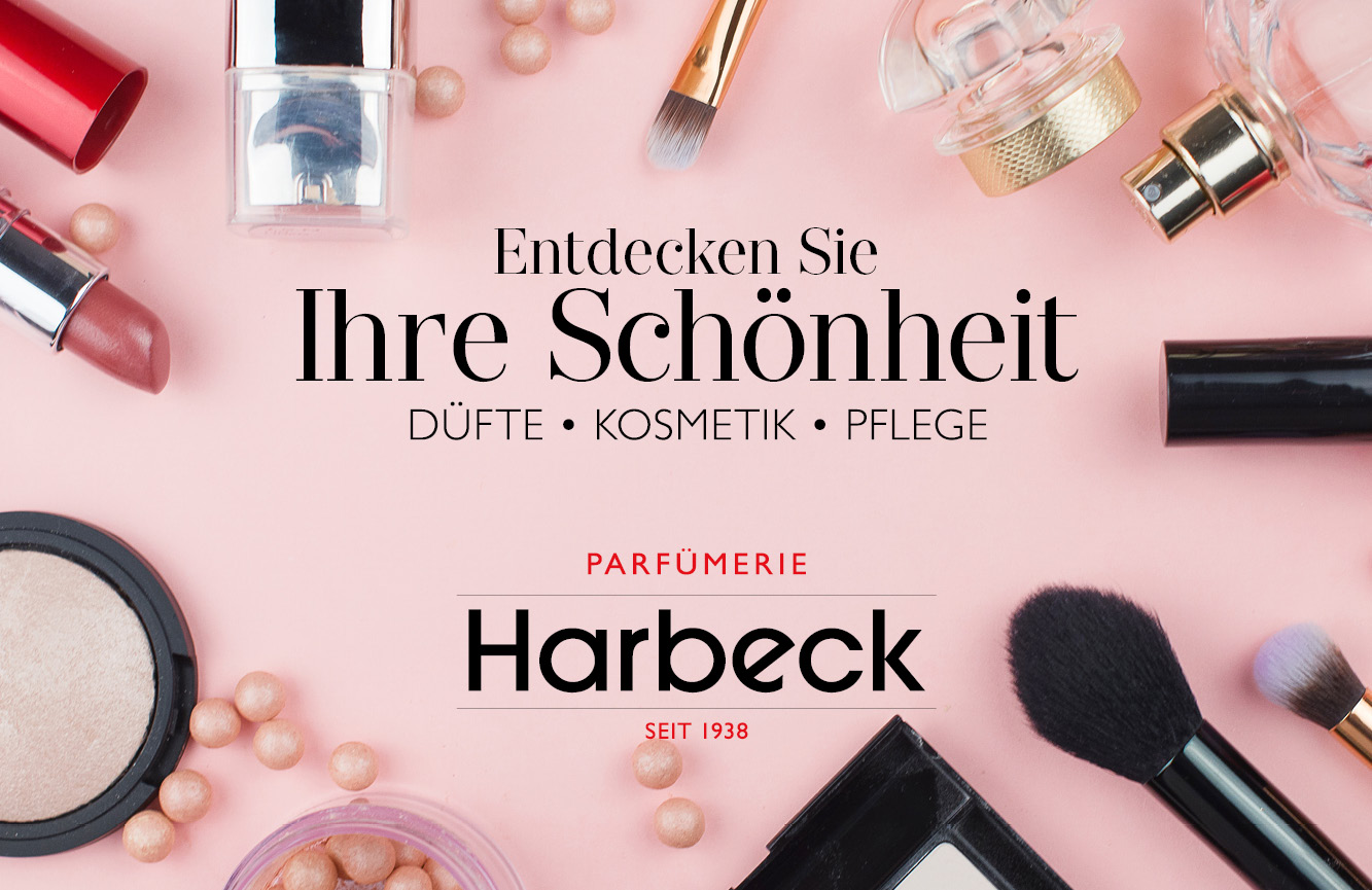Entdecken Sie Ihre Schönheit in Ihrer Parfümerie Harbeck