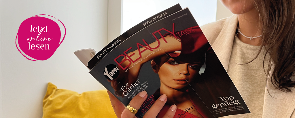 Das Magazin Ihrer Beauty Professionals
