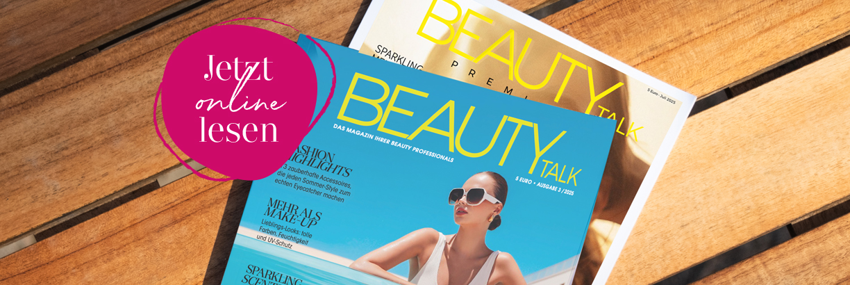 Das Magazin Ihrer Beauty Professionals